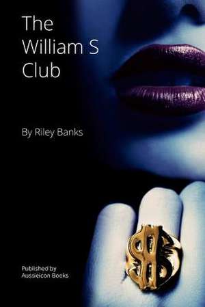 The William S Club: The Secret de Riley Banks