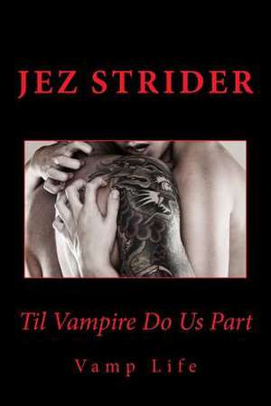 Til Vampire Do Us Part de Jez Strider