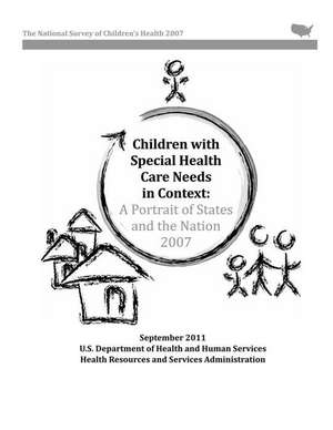 Children with Special Health Care Needs in Context de U. S. Department of Heal Human Services