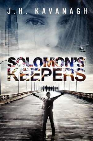 Solomon's Keepers de J. H. Kavanagh