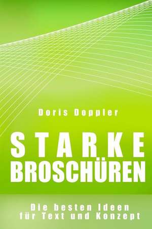 Starke Broschuren Die Besten Ideen Fur Text Und Konzept de Dr Doris Doppler