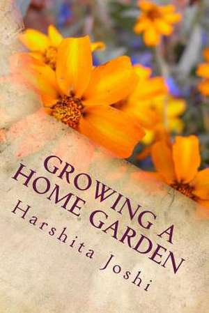 Growing a Home Garden de Harshita Joshi