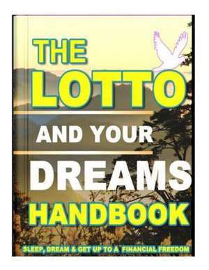 The Lotto and Your Dreams Handbook de Coty Mampeule