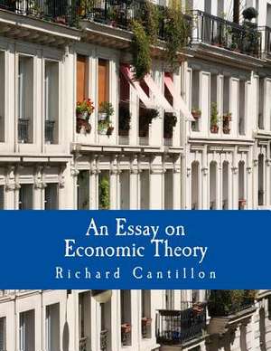 An Essay on Economic Theory de Richard Cantillon