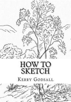 How to Sketch de Kerry Godsall