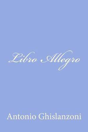 Libro Allegro de Antonio Ghislanzoni