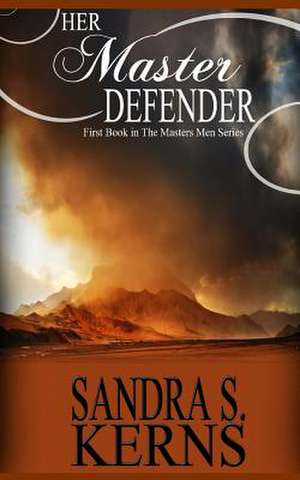 Her Master Defender de Sandra S. Kerns