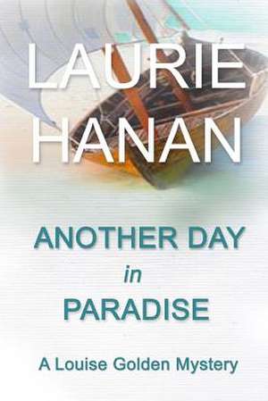 Another Day in Paradise de Laurie Hanan