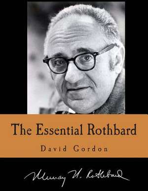 The Essential Rothbard de David Gordon