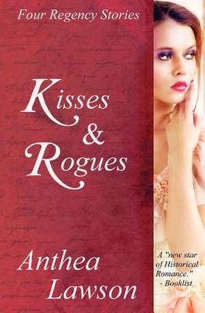 Kisses and Rogues de Anthea Lawson