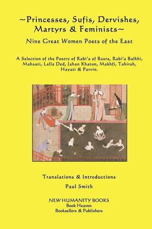 Princesses, Sufis, Dervishes, Martyrs & Feminists de Various