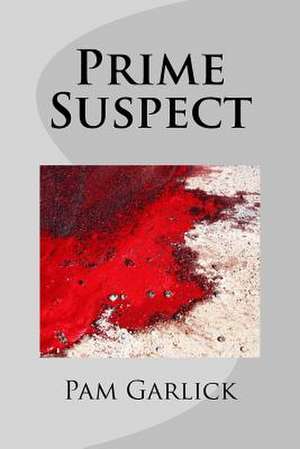 Prime Suspect de Pam Garlick