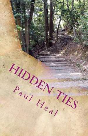 Hidden Ties de Paul Heal