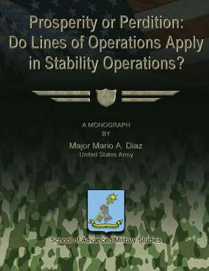 Prosperity or Perdition de Us Army Major Mario a. Diaz