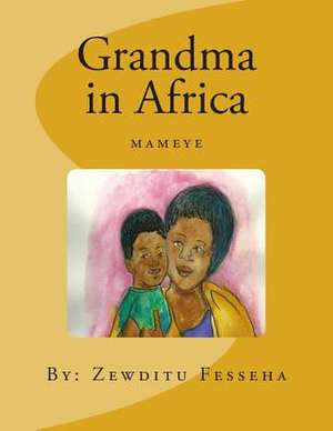 Grandma in Africa de Zewditu Fesseha