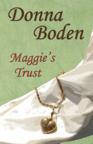 Maggie's Trust de Donna Boden