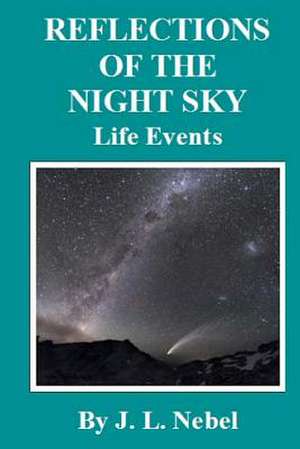 Reflections of the Night Sky de J. L. Nebel