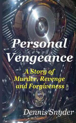 Personal Vengeance de Dennis Snyder