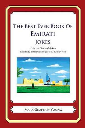 The Best Ever Book of Emirati Jokes de Mark Geoffrey Young