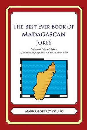 The Best Ever Book of Madagascan Jokes de Mark Geoffrey Young