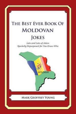 The Best Ever Book of Moldovan Jokes de Mark Geoffrey Young