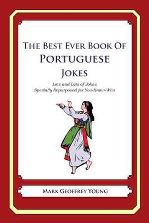 The Best Ever Book of Portuguese Jokes de Mark Geoffrey Young