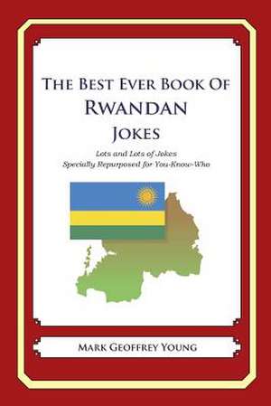 The Best Ever Book of Rwandan Jokes de Mark Geoffrey Young