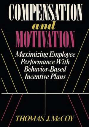 Compensation and Motivation de MR Thomas J. McCoy