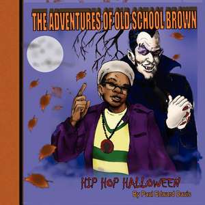 The Adventures of Old School Brown Hip Hop Halloween de Paul Edward Davis