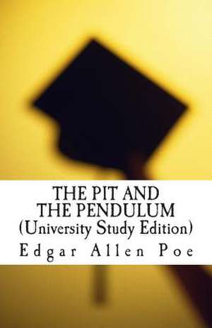 The Pit and the Pendulum (University Study Edition) de Edgar Allan Poe