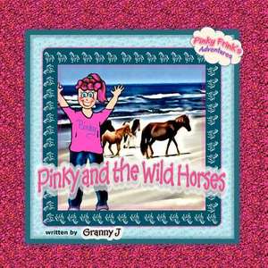 Pinky and the Wild Horses de Granny J