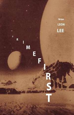 Trimefirst de Brian Leon Lee