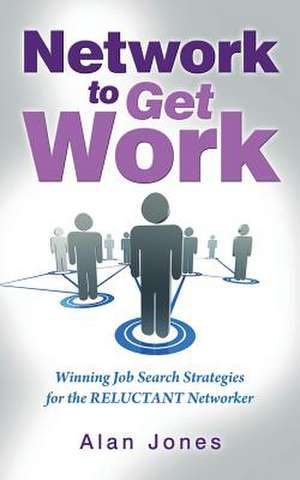 Network to Get Work de Alan Jones