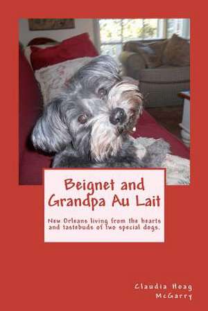 Beignet and Grandpa Au Lait de Mrs Claudia Hoag McGarry