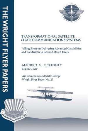 Transformational Satellite (Tsat) Communications Systems de Major Usaf Maurice M. McKinney