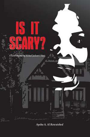 Is It Scary? de Aysha a. Al-Rowaished