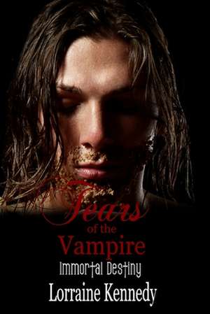 Tears of the Vampire de Lorraine Kennedy