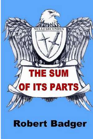 The Sum of Its Parts de Robert Badger