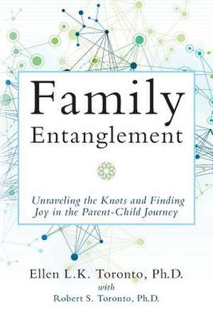 Family Entanglement de Ellen L. K. Toronto Ph. D.