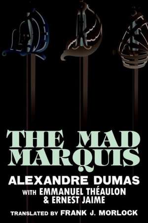 The Mad Marquis de Alexandre Dumas