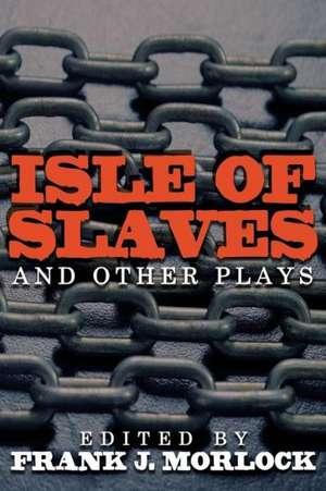 Isle of Slaves and Other Plays de Pierre De Marivaux