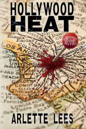 Hollywood Heat de Arlette Lees