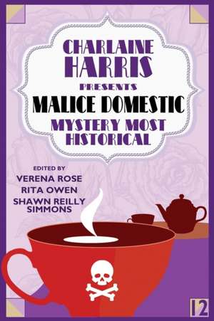 Charlaine Harris Presents Malice Domestic 12: Mystery Most Historical de Charlaine Harris