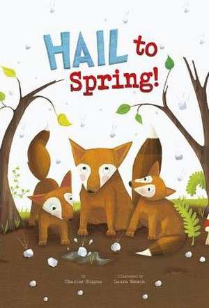 Hail to Spring! de Charles Ghigna