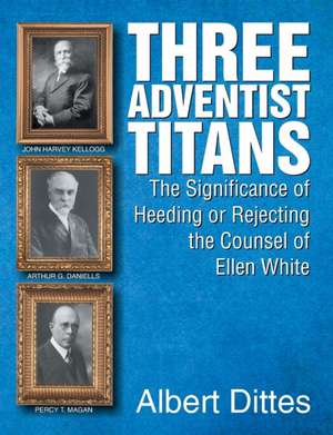 Three Adventist Titans de Albert Dittes