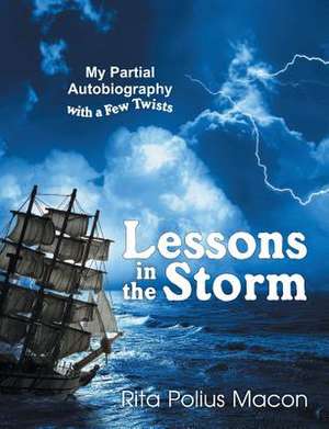 Lessons in the Storm de Rita Polius Macon