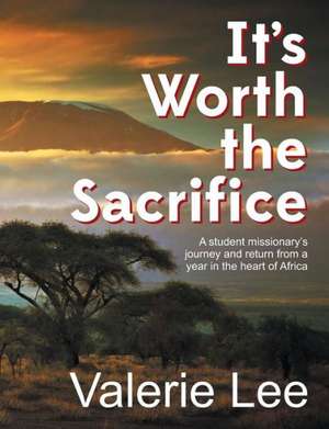 It's Worth the Sacrifice de Valerie Lee