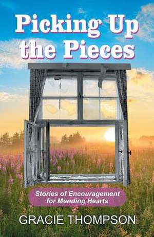 Picking Up the Pieces de Gracie Thompson