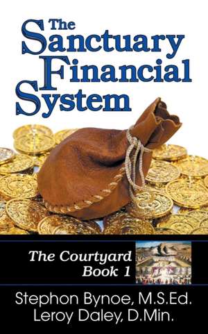 The Sanctuary Financial System de Stephon V. Bynoe