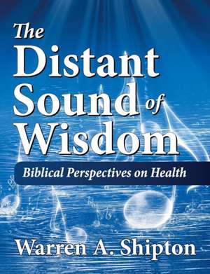 The Distant Sound of Wisdom de Warren A. Shipton